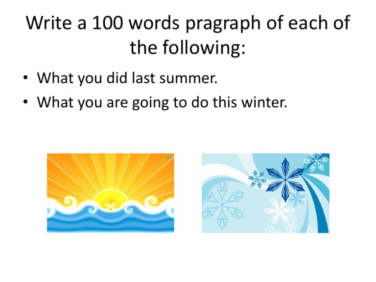 write-a-100-words-pragraph-of-each-of-the-following-what-you-did