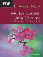 Brian L. Weiss - Muitos Corpos, Uma Só Alma