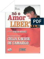 Célia Xavier De Camargo - Só O Amor Liberta