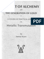 Delmar Bryant - The Art of Alchemy, Or, The Generation of Gold - A Course of Practical Lessons in Metallic Transmutation (1