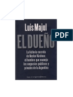 Luis Majul-El Dueno - La Historia Secreta de Nestor Kirchner, El Hombre Que Maneja Los Negocios Publicos y Privados de La Argentina (Spanish Edition) - Planeta (2009)