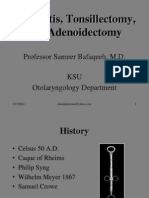 Tonsillitis, Tonsillectomy, and Adenoidectomy: Professor Sameer Bafaqeeh, M.D. KSU Otolaryngology Department