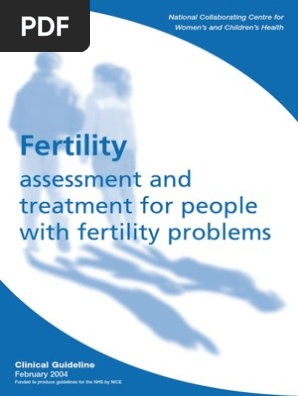 CG 011 Full GuidelineFertility: Assessment and Treatment For