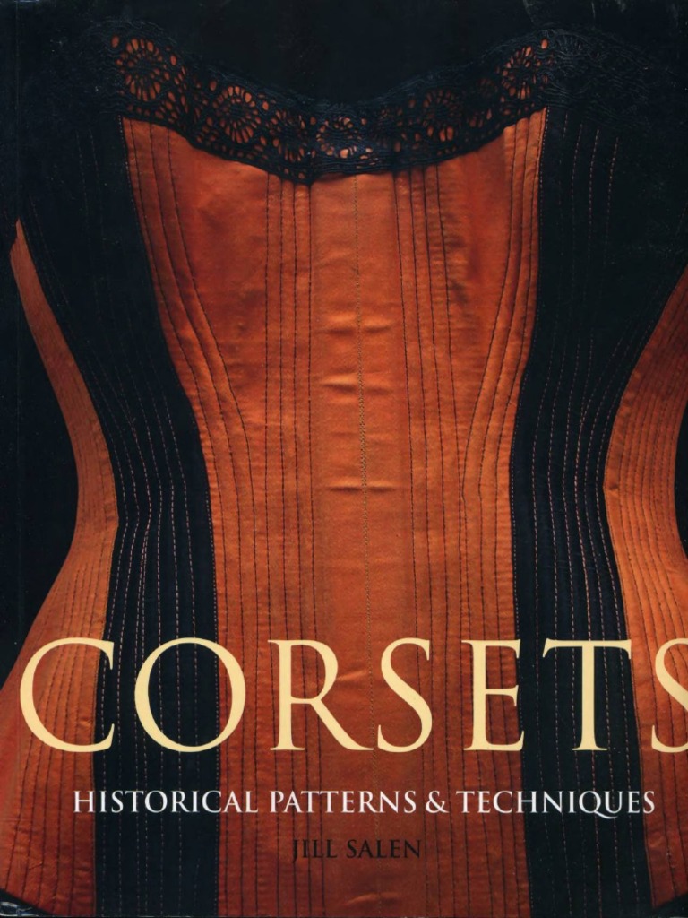 アート・デザイン・音楽 Jill Salen Corsets Book Review: Corsets – Historical Patterns & Techniques