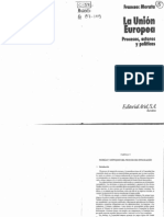 5. MORATA Francesc, La Unión Europea, Procesos Actores y Políticas, Barcelona, Editorial Ariel, 1998, cap. 3
