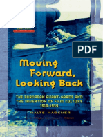 Moving Forward, Looking Back The European Avant-Garde and The Invention of Film Culture, 1919-1939 (Amsterdam University Press - Film Culture in Transition)