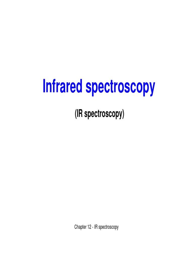 IR Spectros PDF Infrared Spectroscopy Spectroscopy