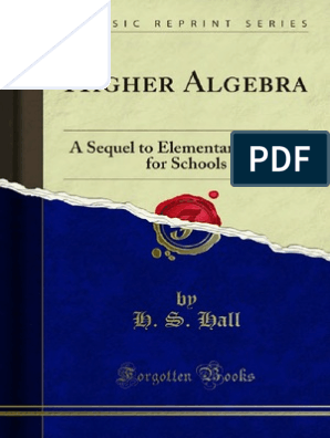 Higher Algebra A Sequel To Elementary Algebra For Schools 