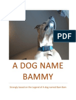 A Dog Name Bammy: Strongly Based On The Legend of A Dog Named Bam Bam
