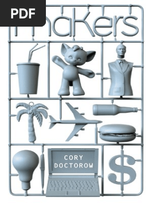 Makers by Cory Doctorow | PDF | Digital Rights Management | E