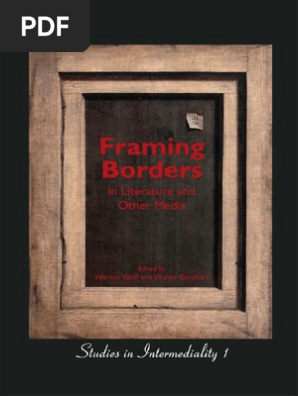 Wolf Werner Framing Borders In Literature And Other Media Studies In Intermediality 1 Framing Social Sciences Narrative