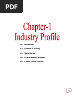 1.1) Introduction 1.2) Evolution of Industry 1.3) Major Players 1.4) Growth of Mobile Technology 1.5) Cellular Service Providers