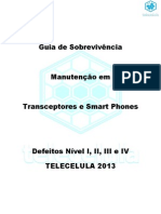 Guia de Sobreviência em Manutenção de Transceptores e Smart Phones Defeitos Nível I, II, III e IV TELECELULA 2013