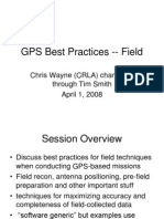 GPS Best Practices - Field: Chris Wayne (CRLA) Channeled Through Tim Smith April 1, 2008
