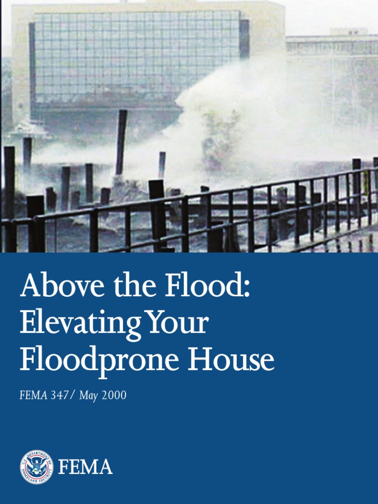 Above The Flood Elevating Your Floodprone House Fema 347 May 2000