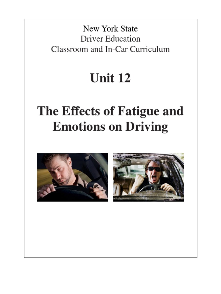 12 Nysdtsea Unit 12 The Effects of Fatigue and Emotions On Driving ...