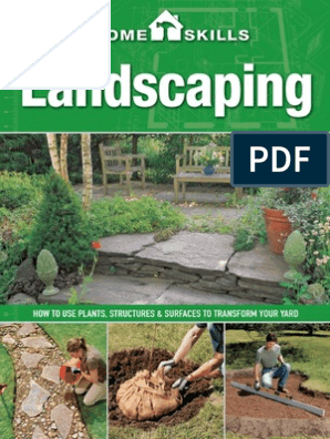 HomeSkills Landscaping How To Use Plants, Structures & Surfaces To  Transform Your Yard, PDF, Galvanization