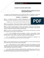 Resolução # 09 - Regulamenta A Matrícula e A Mudança de Turno