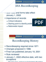 OSHA Recordkeeping: New Rules and Forms Take Effect January 1, 2002 Importance of Records