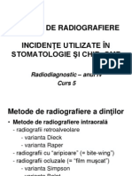 METODE DE RADIOGRAFIERE INCIDENŢE UTILIZATE IN STOMATOLOGIE ŞI CHIR OMF Curs Radiodiagnostic Medicina Dentara