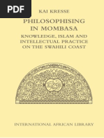 Download Kai Kresse Philosophising in Mombasa Knowledge Islam and Intellectual Practice on the Swahili Coast International African Library 2007 by Fahad Bishara SN209863382 doc pdf