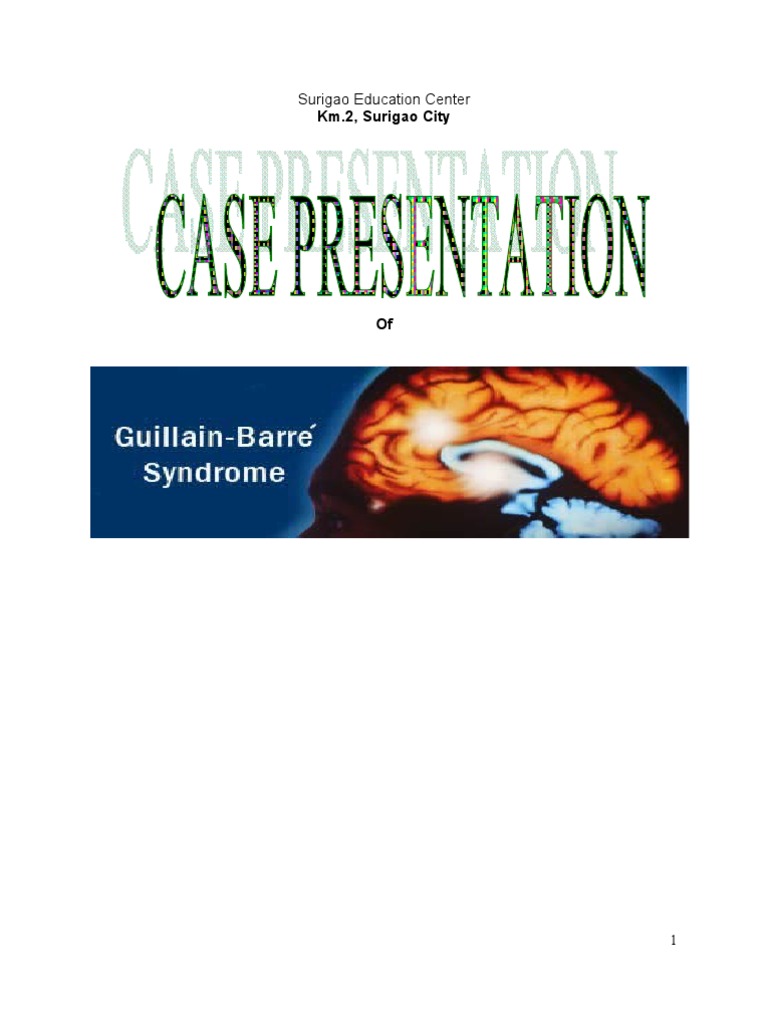 Guillain Barre Syndrome Case Presentation By Sec Nursing 3 B Sinco Mark Autonomic Nervous System Granulocyte