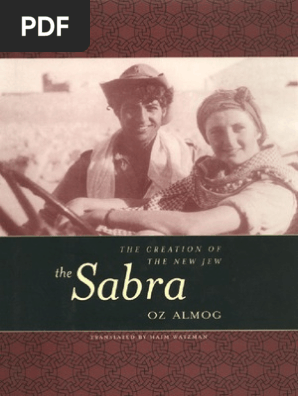Oz Almog Haim Watzman The Sabra The Creation Of The New Jew - 