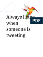 Always Listen When Someone Is Tweeting