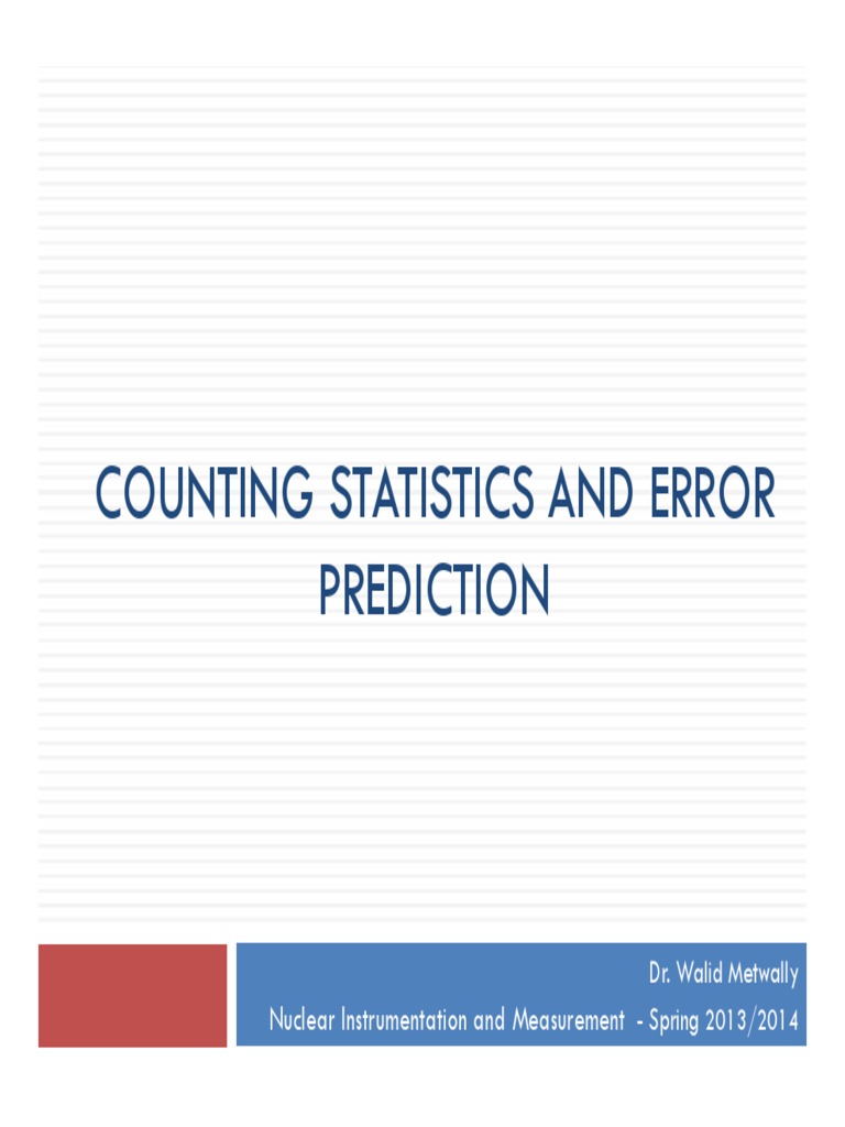 Counting Statistics and Error Counting Statistics and Error Prediction ...