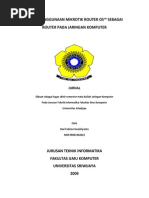 Download Jurnal KAJIAN PENGGUNAAN MIKROTIK ROUTER OS SEBAGAI ROUTER PADA JARINGAN KOMPUTERpdf by SaTria Wi BoWo SN210037501 doc pdf