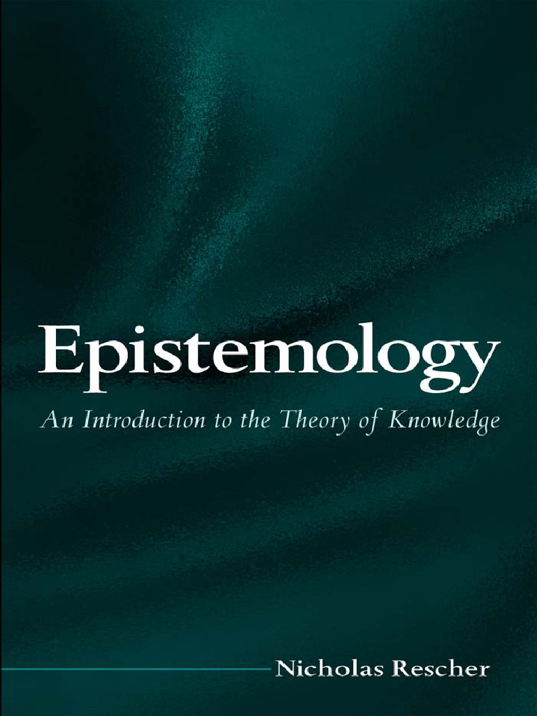 Book epistemology an introduction to the theory of knowledge theory