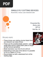 Single Ply Cutting Devices: Presented By: Richa Jain Dft-Iv Roll No.:16