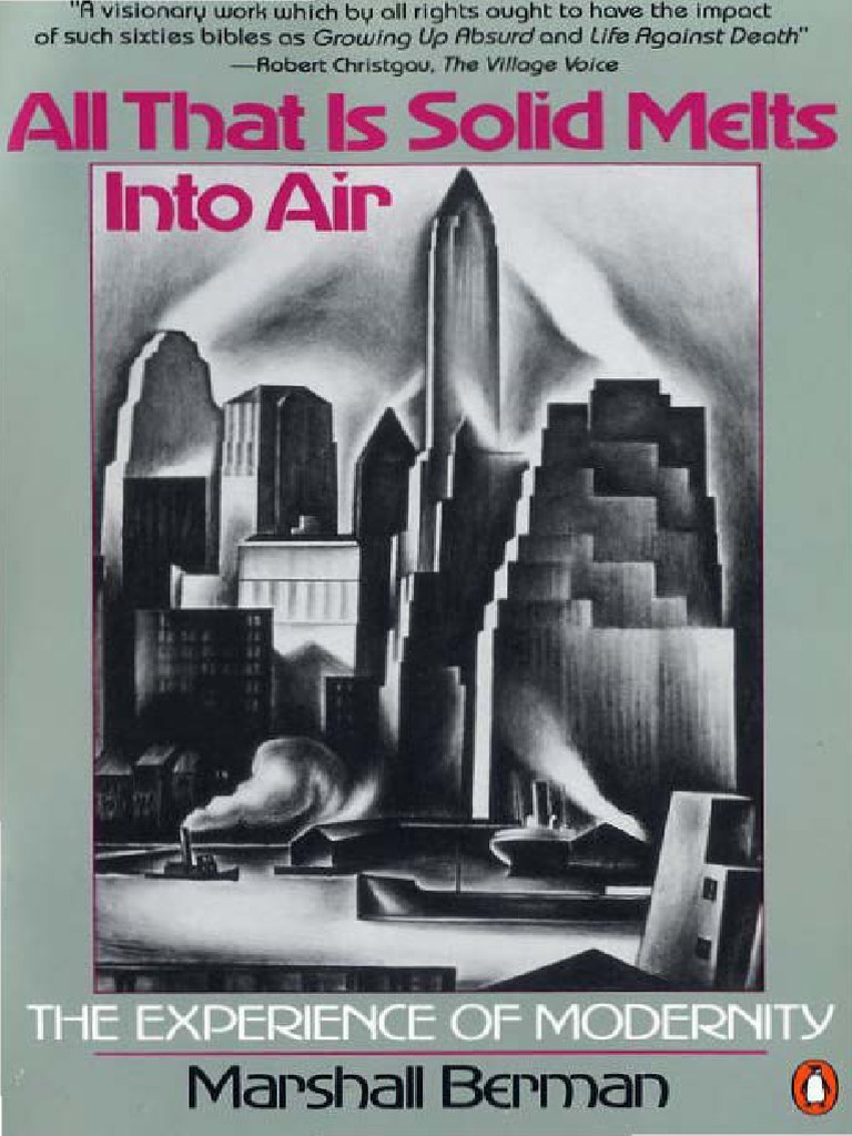 Marshall Berman All That Is Solid Melts Into Air - 