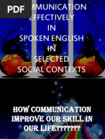 Communication Effectively IN Spoken English IN Selected Social Contexts