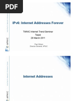 Ipv6: Internet Addresses Forever: Twnic Internet Trend Seminar Taipei 29 March 2011