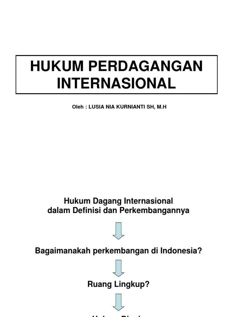 Makalah Hukum Dagang Internasional Dalam Perspektif Indonesia Contoh Makalah