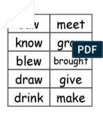 Saw Meet Know Grow Blew Draw Give Drink Make: Brought