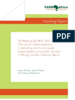 FARM-Africa Working Paper: Keeping Up With Technology: The Use of Mobile Telephony in Delivering Community-Based Decentralised Animal Health Services in Mwingi and Kitui Districts, Kenya