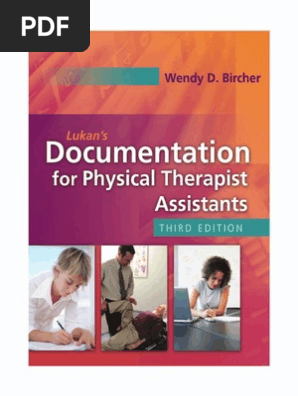 Lukan_s Documentation for Physical Therapist Assistants 3rd Edition, 2007
