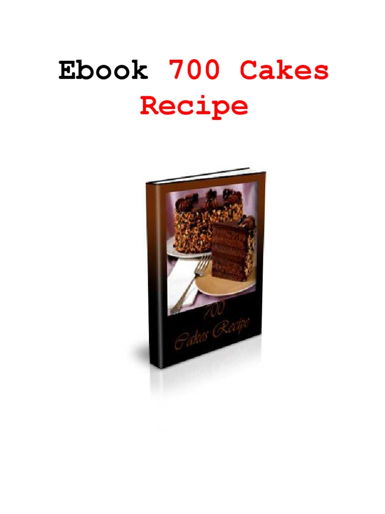 700 Easy Cake Recipes and Tips | PDF