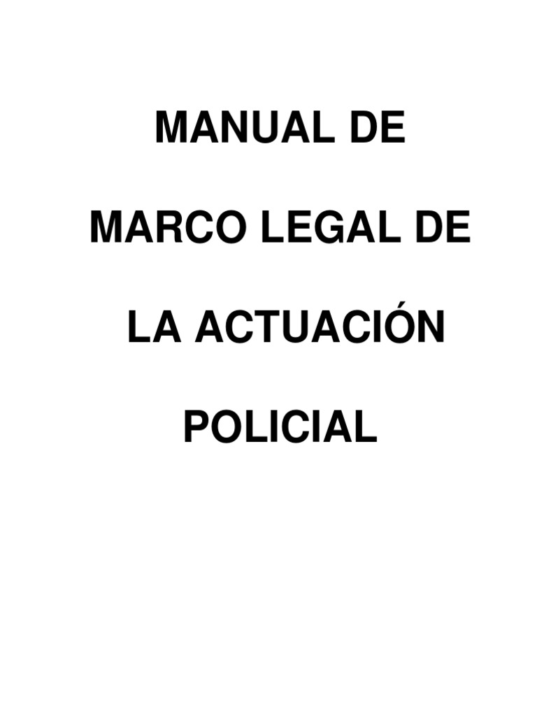 Manual Marco Legal de La Actuacion Policial PDF Derecho