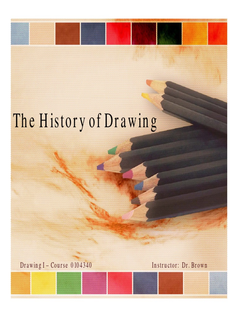 Art History The History of Drawing PDF Drawing Paintings