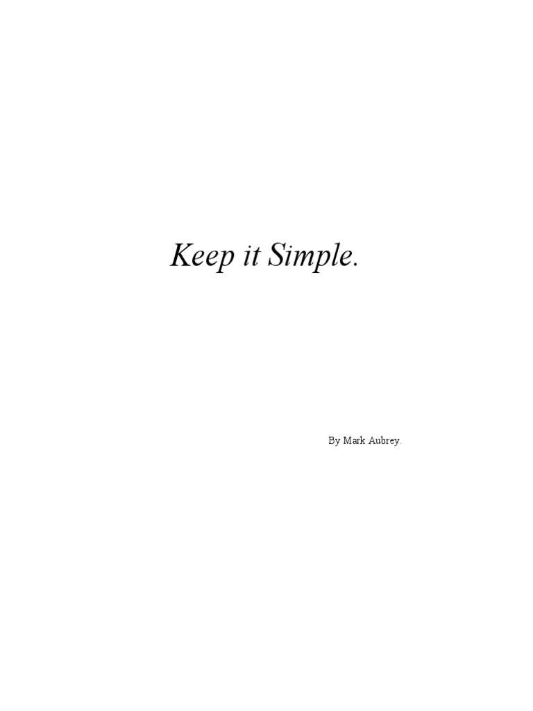 Keep It Simple | PDF | Self-Improvement
