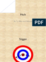 Pitch: by TJ, Alex and George