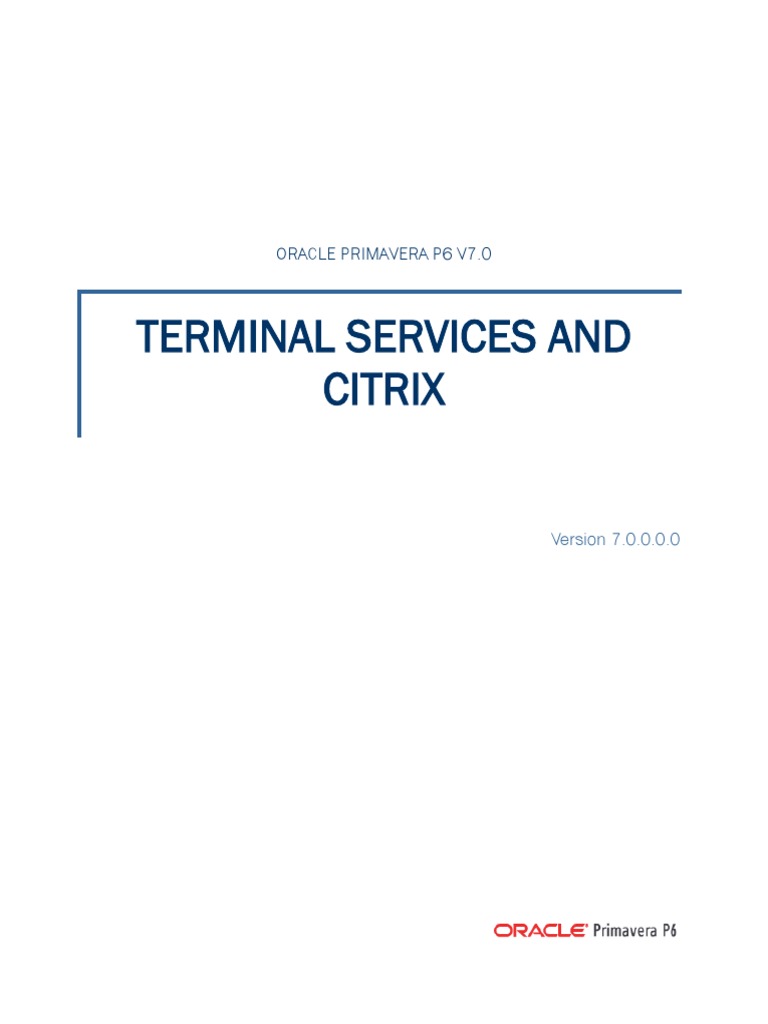 Citrix Setup for Primavera P6 V7.0 | PDF | Remote Desktop Services ...