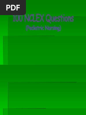 Nclex 100 Questions And Answers With Rationale Pediatric - 