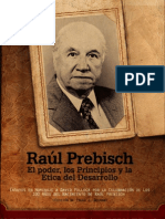 Raul Prebisch: El Poder, Los Principios y La Ética Del Desarrollo