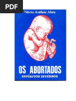 Os Abortados (psicografia Nércio Antônio Alves - espíritos diversos)