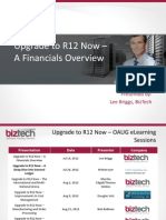 Upgrade To R12 Now - A Financials Overview: Presented By: Lee Briggs, Biztech