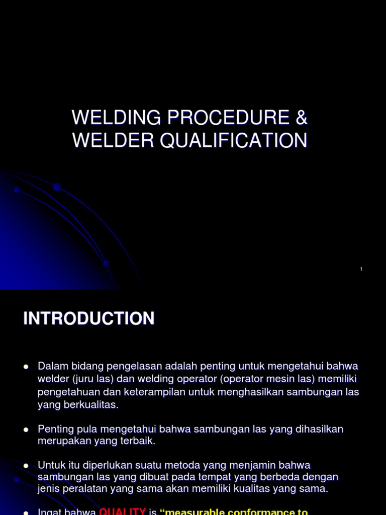 WELDING PROCEDURE & WELDER QUALIFICATION Pengelasan Baja